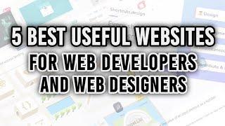 5 Best Useful Websites For Web Developers & Designers