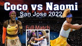 Coco Gauff vs Naomi Osaka  San Jose 2022 | Full Match HD. (round of 16)