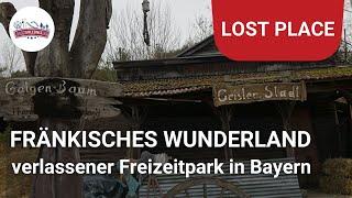 Lost Place Fränkisches Wunderland Plech - ABANDONED THEME PARK in Bavaria, Germany (2021)