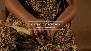 O EXERCÍCIO DO CAOS, um filme de Frederico Machado