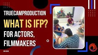 IFP | INDIAN FILM PROJECT| FOR ACTORS | FILMMAKERS | SANYAM SETH