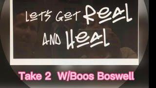 Join The Movement Let’s Get Real and Heal w/Boos Boswell Bottom Line ️