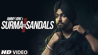 AMMY VIRK : Surma To Sandals Video Song | B Praak | Jaani | New Song 2016 | T-Series