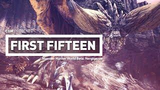 First 15: Monster Hunter World Beta-Nergigante: Successful Run!