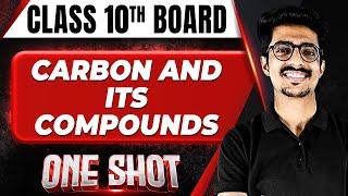 CARBON AND ITS COMPOUNDS in 1 Shot FULL CHAPTER COVERAGE (Concepts+PYQs) || Class 10th Boards