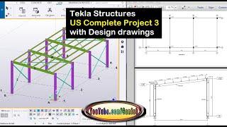 Tekla Structures US Complete Project 3 with Design drawings