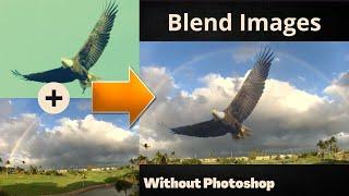 How To Blend Two Photos Together WITHOUT PHOTOSHOP for free (Blending Images Tutorial)