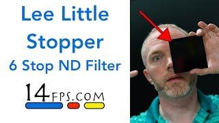 Lee Little Stopper 6 Stop ND Filter is big enough (for me)!!