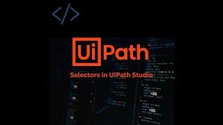 What is a selector in UiPath Studio [Full or Partial?]