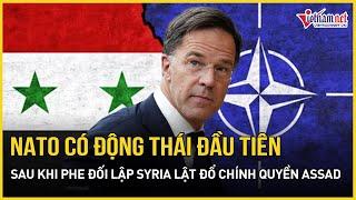 Động thái đầu tiên của NATO sau khi phe đối lập Syria lật đổ chính quyền Assad | Báo VietNamNet