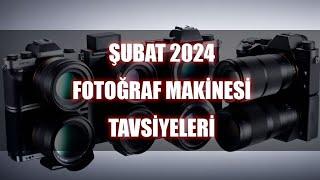 Şubat 2024 - Fotoğraf Makinesi Tavsiyeleri