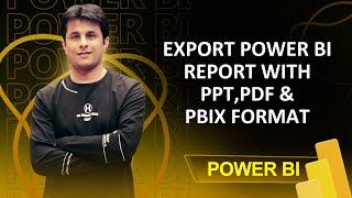 10.4 Export Power BI Report in to PPT, PDF & PBIX format | Power BI Tutorial for Beginners