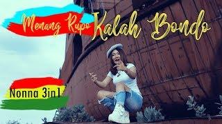 NONNA 3IN1 - Menang Rupo Kalah Bondo (Official Music Video)