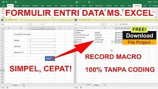 Cara Membuat Formulir Entri Data Ms. Excel dengan Fitur Record Macro