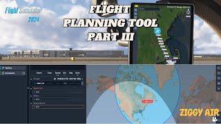 MSFS 2024 - NEW FLIGHT PLANNING TOOL PART III - TIPS AND TRICKS