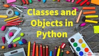 #python 36.Classes and Objects Part 2 by Bharathi Patnala