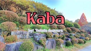 Kaba by:Tootsie Guevarra (LYRICS)