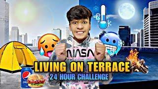 LIVING ON TERRACE FOR 24 HOURS CHALLENGE  | IQRAN | surviving failed 