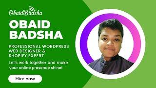 Obaid Badsha | Professional WordPress web designer and #shopify expert #webdesigner #wordpress #seo