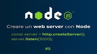 [ITA] Node.js  |  Creare un web server con Node.js  |  #5 http.createServer() e server.listen()
