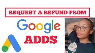 HOW TO GET REFUND FROM GOOGLE ADS/CANCEL ADDS/USING YOUR PHONE