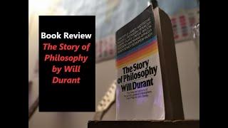 The Story of Philosophy by Will Durant -- Book Review