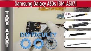 How to disassemble  Samsung Galaxy A30s (SM-A307) Take apart Tutorial