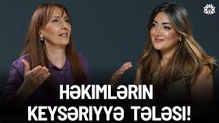 Təbii doğuşdan qaçan həkimilərin keysəriyyə tələsi!| Nailə Məmmədova | Sağlam Həyat