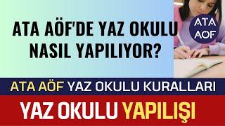 Ata Aöf'de Yaz Okulu Nasıl Yapılıyor? Yaz Okulu Şartları ve Kuralları Neler?