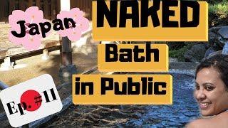 Japan #11 | Naked Bath in Public