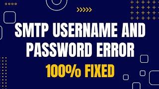 How to fix SMTP Username and Password Error | 100% Fixed SMTP Error in PHPMailer