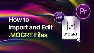 How to import and edit MOGRT files in Premiere Pro? | Tutorial