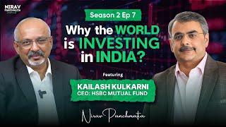 S2 E7 | Why the World is Investing in India? Mr. Kailash Kulkarni: CEO HSBC Mutual Fund