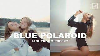 Blue Polaroid Vintage Film Effect | Free Lightroom Presets Tutorial for Mobile and Desktop CC