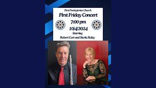 First Friday Concert 10/4/2024 Starring Robert Cart and Starla Raley