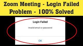 How To Fix Zoom Login Failed - Invalid Email or Password || Zoom Meeting Login Failed Problem Solved