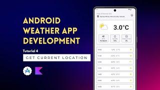 Android App Development | Weather App | Tutorial 4 | Get Current Location | Android Studio 