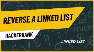 Reverse a linked list | Linked list | HackerRank Java Solution