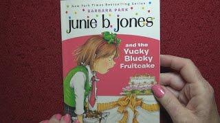 Junie B  Jones and the Yucky Blucky Fruitcake -- Read By Nita