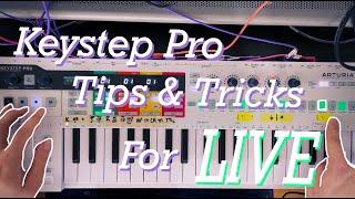 Tips and Tricks for Live Performance | Arturia Keystep Pro | Tutorial