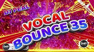 Dj Peal - Vocal Bounce 35 - DHR