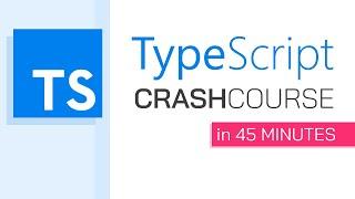 TypeScript Crash Course in 45 minutes