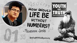 How Would Life Be Without Numbers? Prasoon Joshi Asks Sadhguru