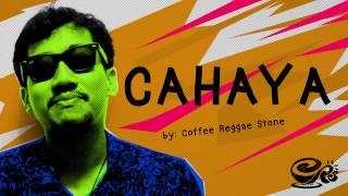 Cahaya | Official Lyric - Coffee Reggae Stone Official