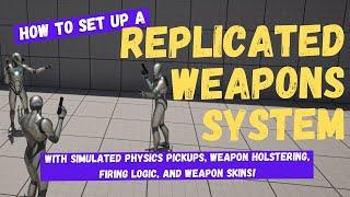 How To Set Up A Replicated Weapons System For Multiplayer - Unreal Engine 5 Tutorial
