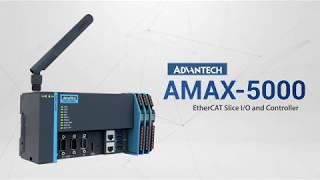 Small but Powerful: AMAX-5000 Compact Controller and EtherCAT Slice I/O, Advantech (EN)