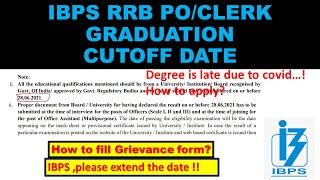 IBPS RRB X PO CLERK Graduation Cutoff date 26/06/2021?Fill the grievance...IBPS RRB