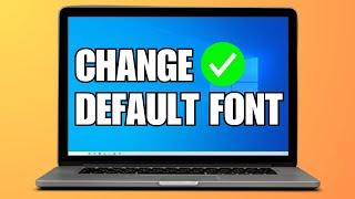 How To Change Default System Font in Windows 11