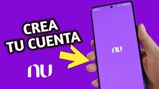 como CREAR CUENTA DE AHORROS NUBANK Paso a Paso