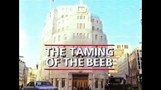 The Taming of the BEEB - World in Action Thames TV 29 February 1988